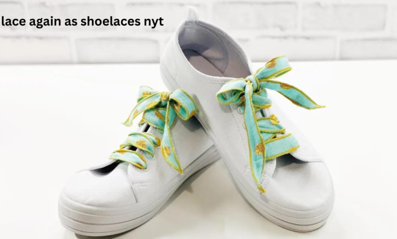 lace again as shoelaces nyt